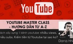 Share Khóa học Cách xây dựng 1 kênh Youtube triệu views nhiều subs