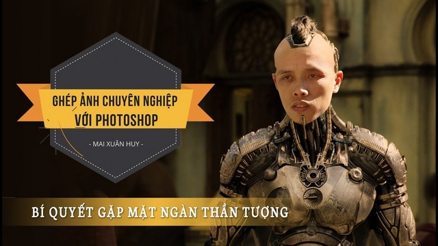 Share Khóa học Photoshop Ghép ảnh chuyên nghiệp