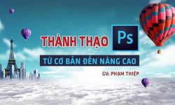 Share Khóa học Thành thạo Photoshop từ cơ bản đến nâng cao