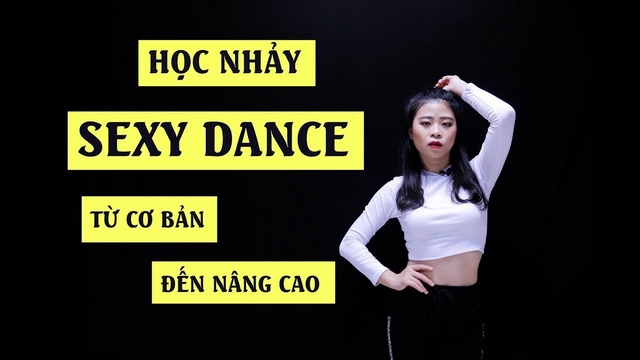 Share Khóa học Học nhảy Sexy Dance từ cơ bản đến nâng cao